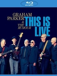 Graham Parker & The Rumour: This Is Live