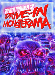 Trailer Trauma 2: Drive-In Monsterama