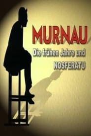 Die Sprache der Schatten – Murnau: Die frühen Jahre und Nosferatu