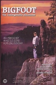 Bigfoot: The Unforgettable Encounter