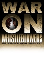 War on Whistleblowers: Free Press and the National Security State