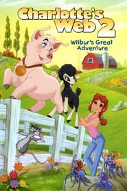 Charlotte’s Web 2: Wilbur’s Great Adventure