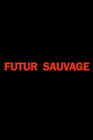 Futur Sauvage