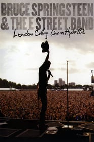 Bruce Springsteen & the E Street Band – London Calling Live in Hyde Park