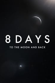 8 Days: To the Moon and Back