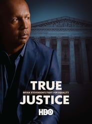 True Justice: Bryan Stevenson’s Fight for Equality