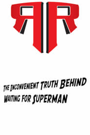 The Inconvenient Truth Behind Waiting for Superman