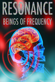 Resonance: Beings of Frequency