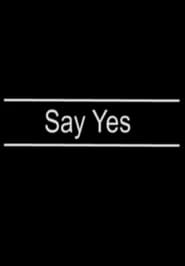 Say Yes