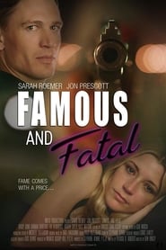 Famous and Fatal