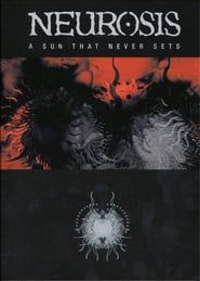 Neurosis: A Sun That Never Sets