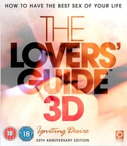 The Lovers Guide 3D: Igniting Desire