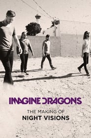 Imagine Dragons: The Making of Night Visions