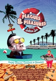 Plagues & Pleasures On the Salton Sea