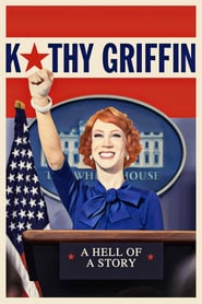 Kathy Griffin: A Hell of a Story