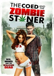 The Coed and the Zombie Stoner