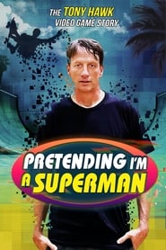 Pretending I’m a Superman: The Tony Hawk Video Game Story