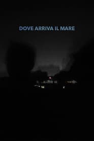 Dove arriva il mare