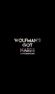 Wolfman’s Got Nards