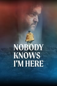 Nobody Knows I’m Here